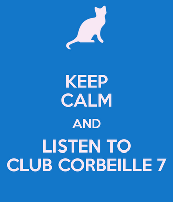 keep calm and listen to club corbeille 74
