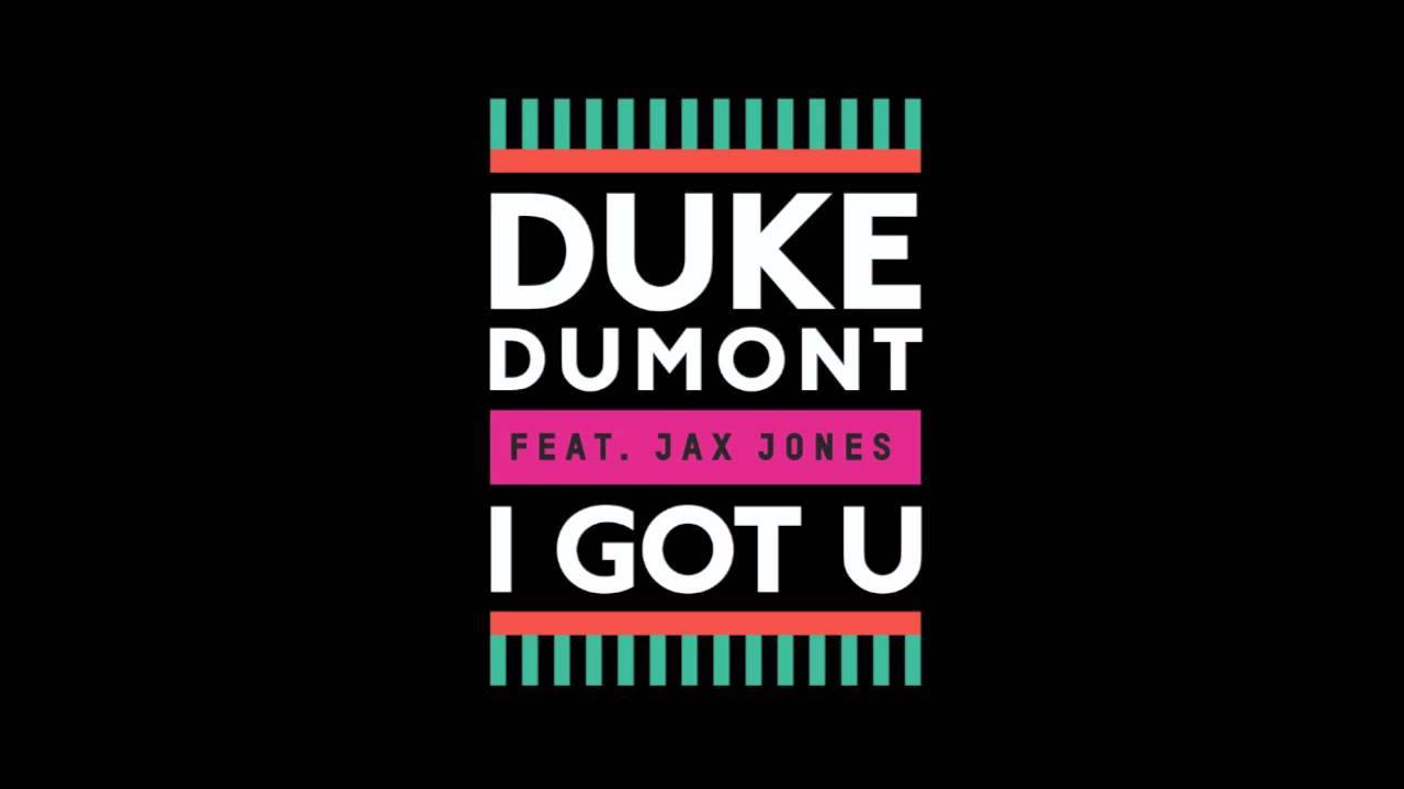 duke-dumont-i-got-u