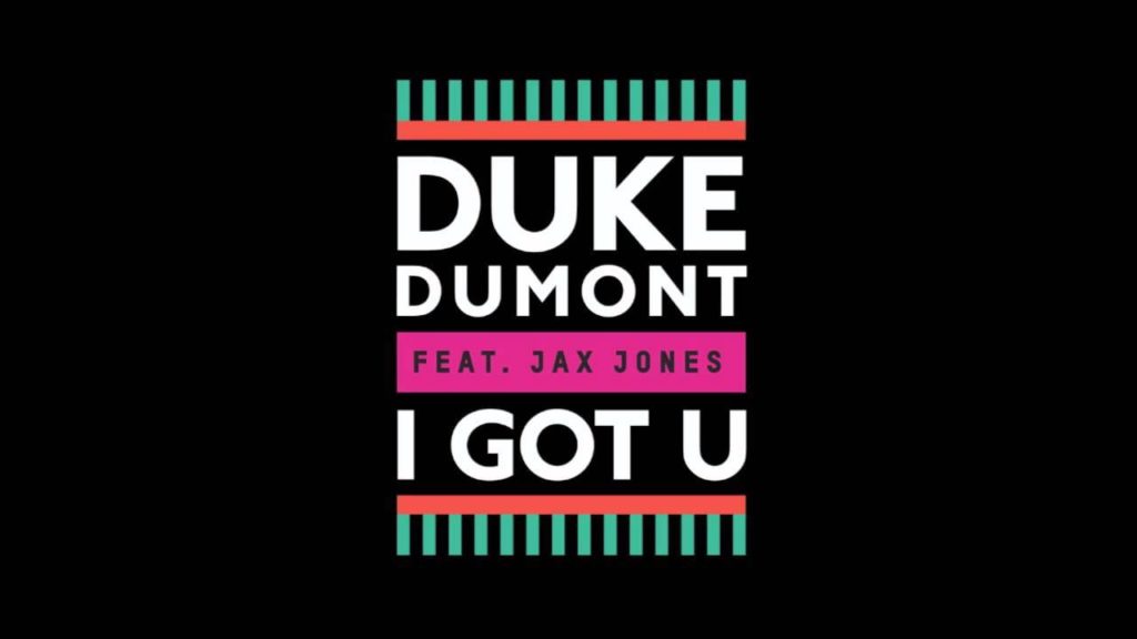 duke dumont i got u1