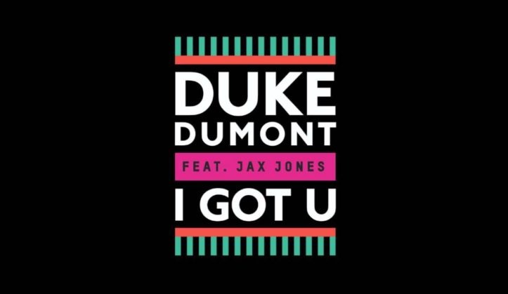 duke dumont i got u1