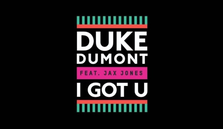 duke dumont i got u1