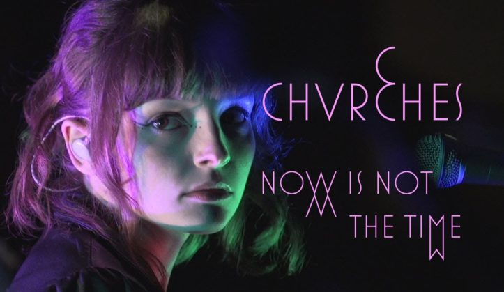 chvrches now is not the time