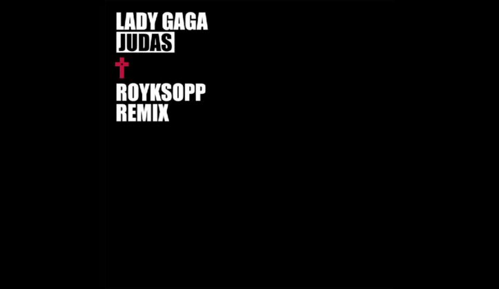 lady gaga judas royksopp remix