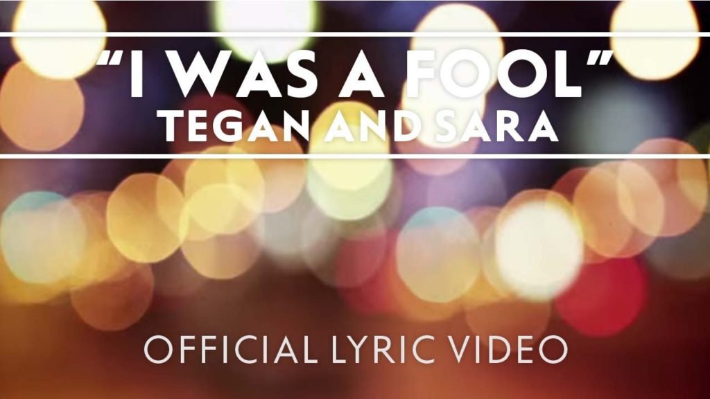 tegan and sara i was a fool